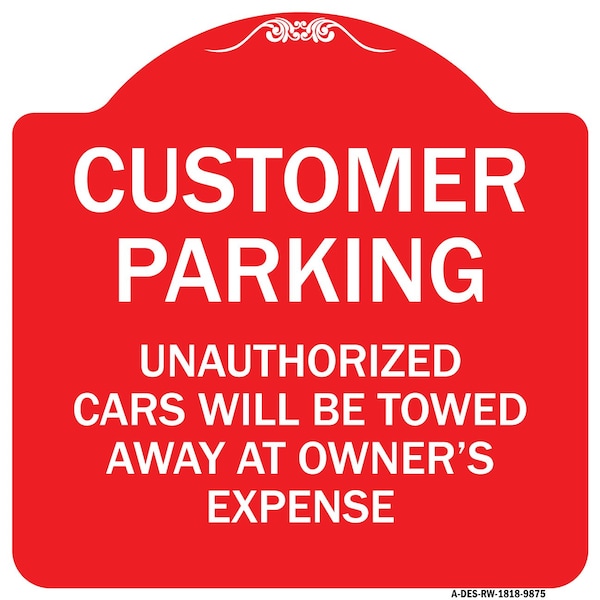 Signmission Unauthorized Cars Will Towed Away Owners Expense Heavy-Gauge Alum Sign, 18" L, 18" H, RW-1818-9875 A-DES-RW-1818-9875 - main